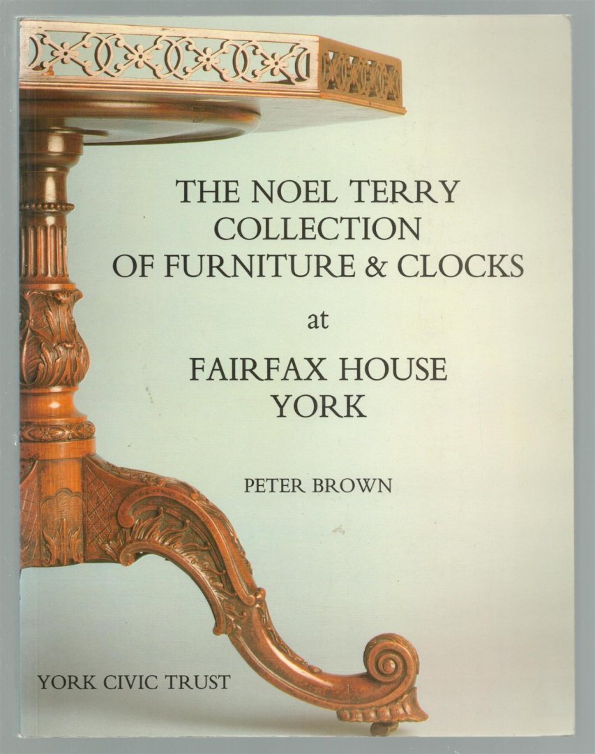 Peter Brown - The Noel Terry collection of furniture and clocks.