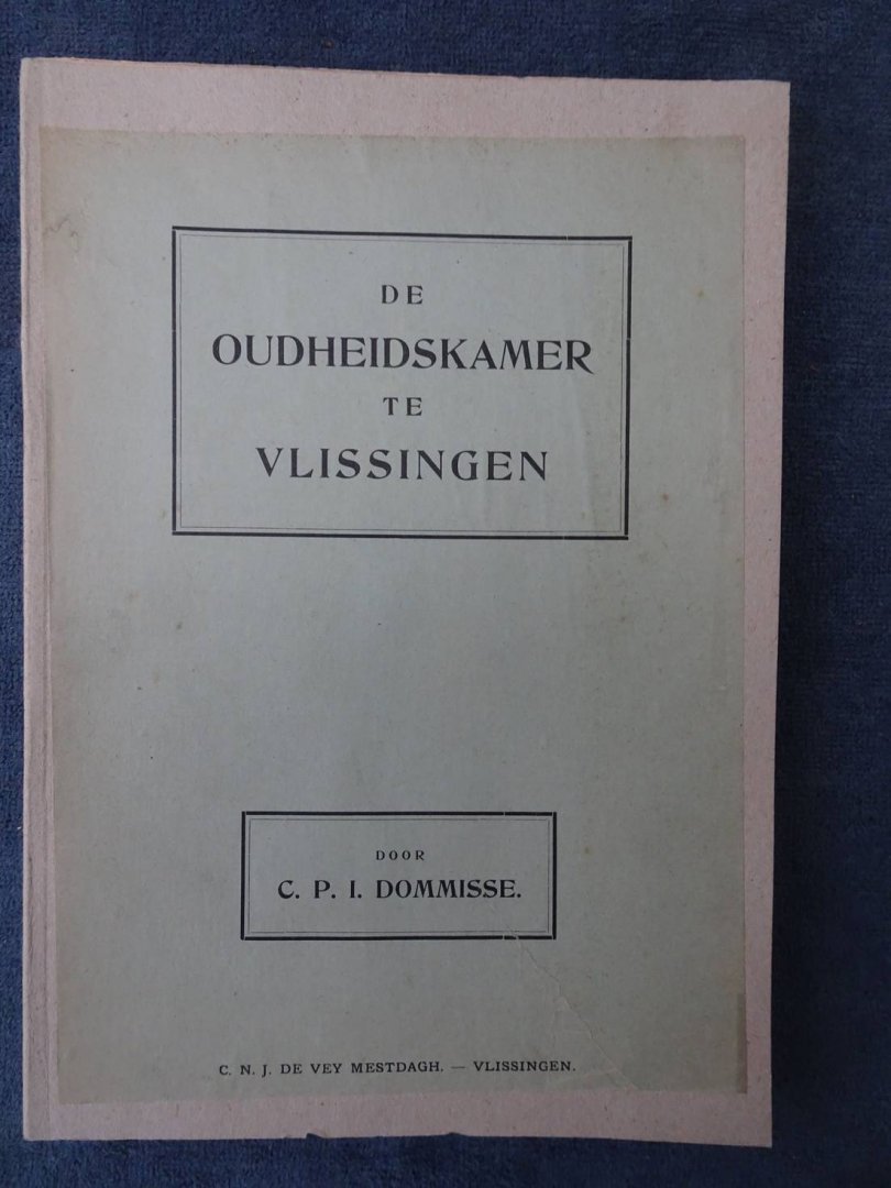 Dommisse, C.P.I.. - De Oudheidskamer in den Gevangentoren der voormalige Westpoort te Vlissingen.