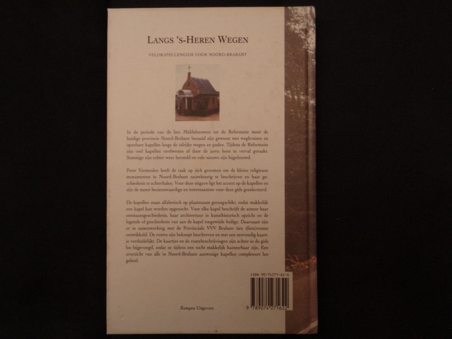 peter  vermeulen - Langs   s-Heren wegen + tien (fiets)routes / veldkapellengids voor Noord-Brabant