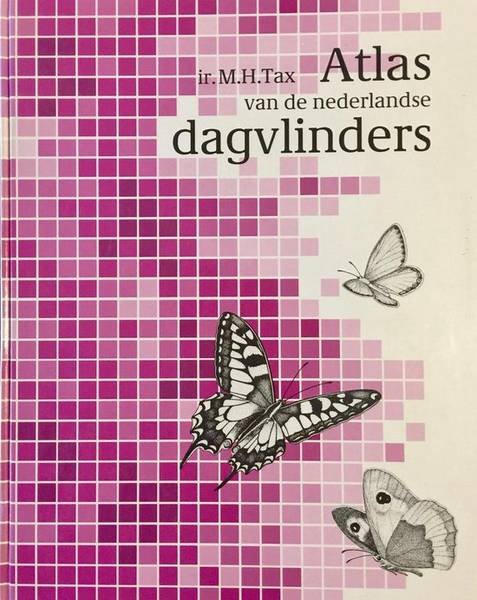 TAX, M.H. - Atlas van de Nederlandse dagvlinders.