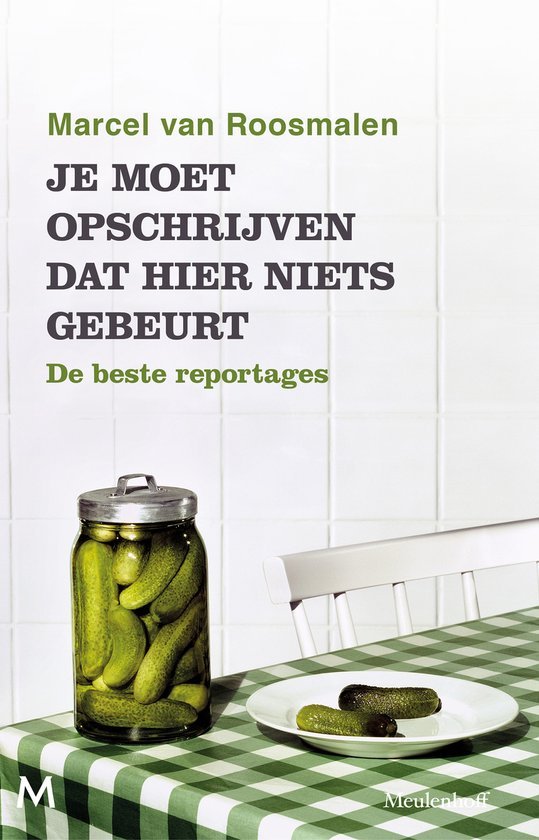 Roosmalen, Marcel van - Je moet opschrijven dat hier niets gebeurt