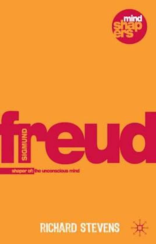 Stevens, Richard - Sigmund Freud. Examining the essence of his contribution