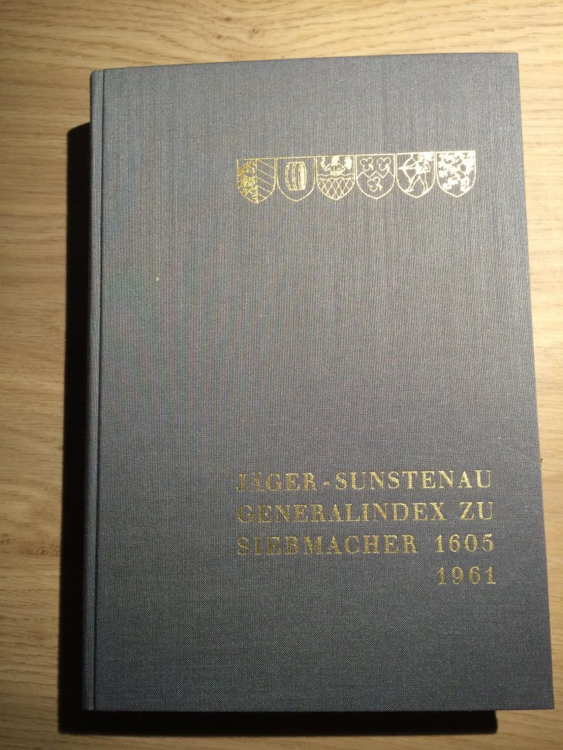 Hanns J?ger Sunstenau - General-Index zu den Siebmacher'schen Wappenbuchern, 1605-1961