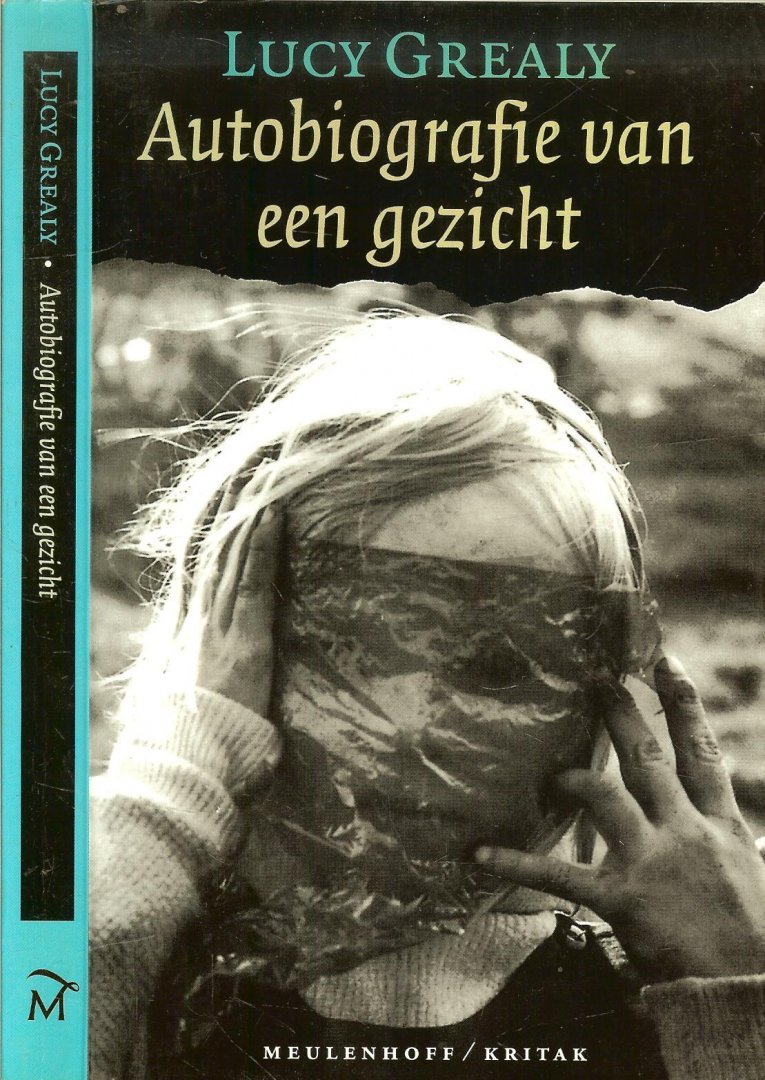 Grealy, Lucy Uit het engels vertaald door Marian Lamers - Autobiografie van een gezicht