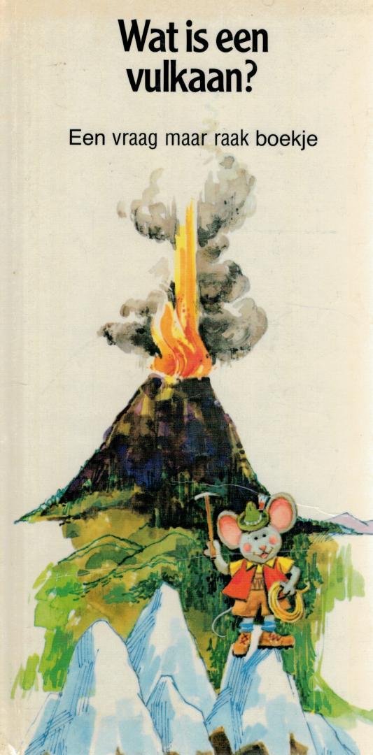 Arvetis, Chris & Carole Palmer - Een vraag maar raak boekje / Wat is een vulkaan?