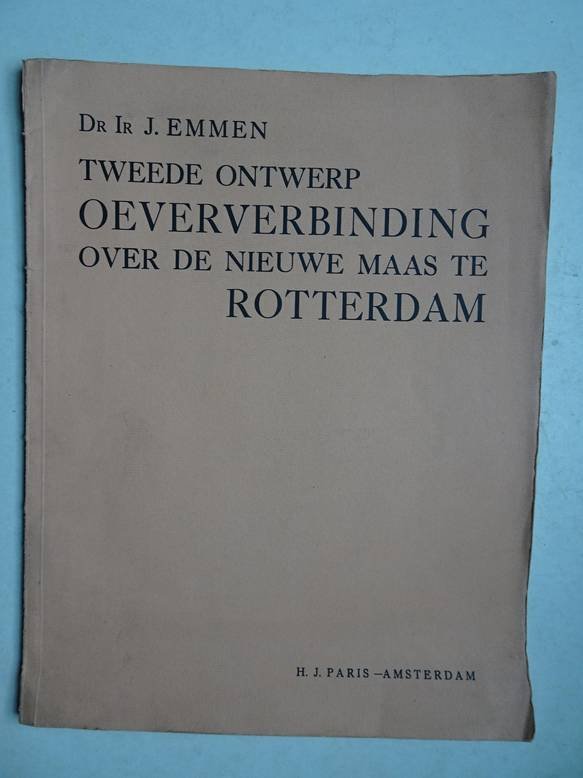 Emmen, J.. - Tweede ontwerp oeververbinding over de Nieuwe Maas te Rotterdam.