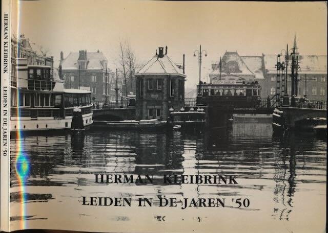 Kleibrink, Herman. - Leiden in de Jaren '50.