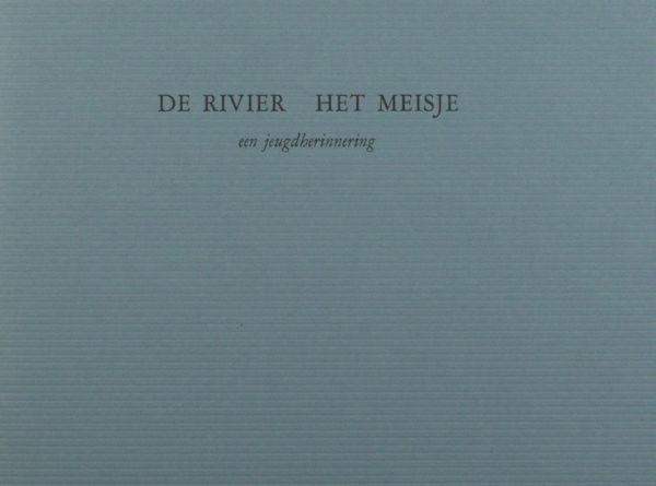 Ramele, Ferrie van (tekst), Thijs van Hooijdonk (beeld). - De rivier en het meisje.
