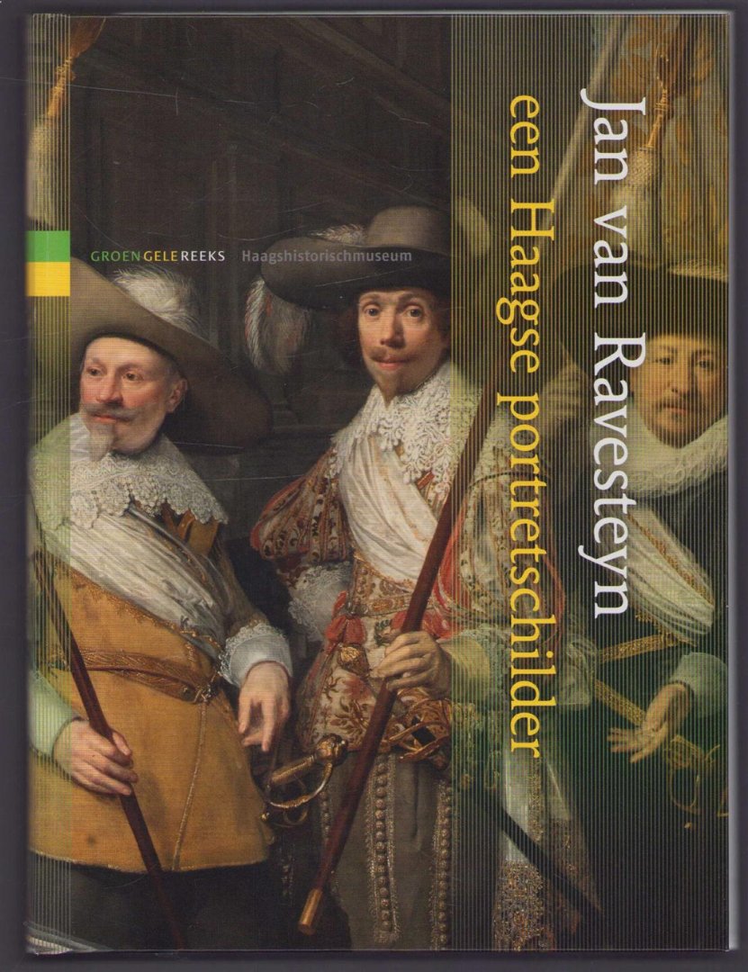 Kuus, Saskia - Jan van Ravesteyn, een Haags portretschilder