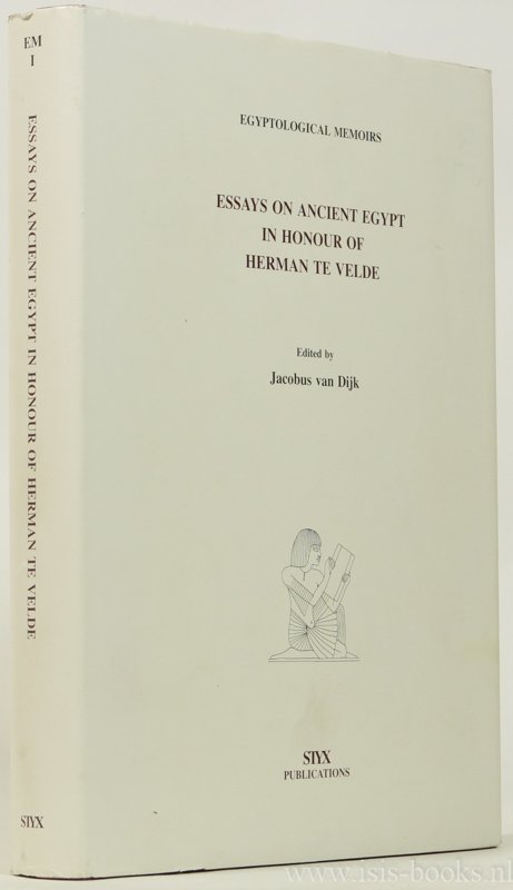 VELDE, H. TE, DIJK, J. VAN, (ED.) - Essays on ancient Egypt in honour of Herman te Velde.