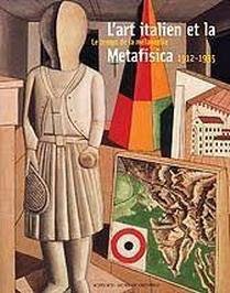 MUSÉE DE GRENOBLE. - Art italien et la Metafisica. Le Temps de la mélancolie 1912-1935.
