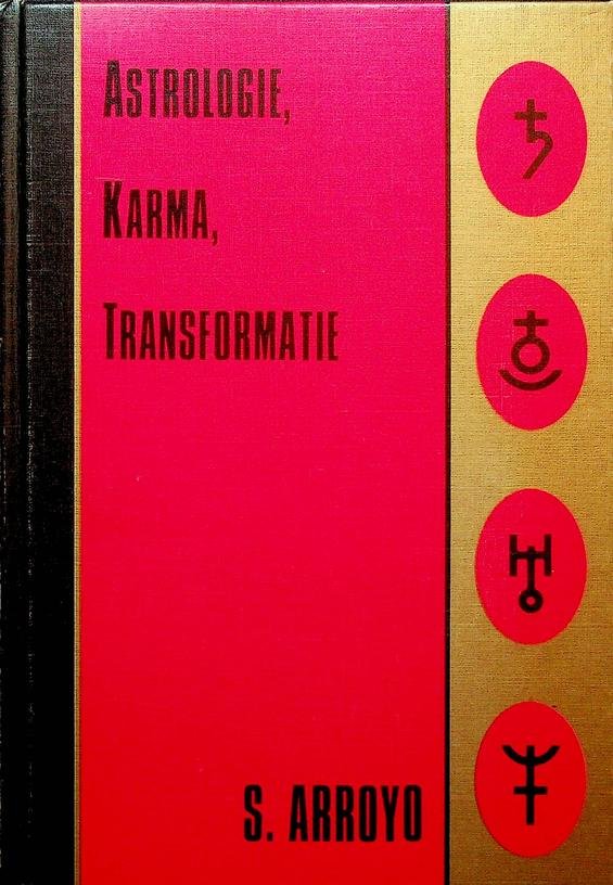 Arroyo, Stephen - Astrologie, karma, transformatie