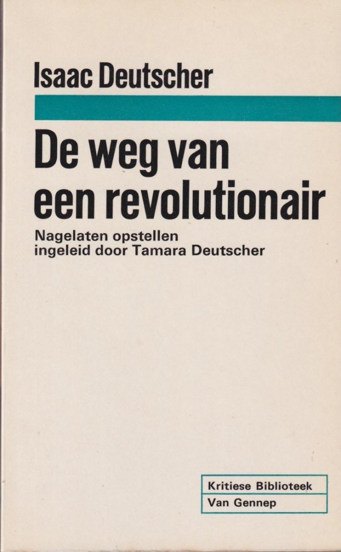 Deutscher, Isaac - De weg van een revolutionair