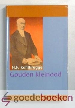 Kohlbrugge, H.F. - Gouden kleinood --- Preken over Psalm 8, 13, 16, 23, 24, 32, 77, 119