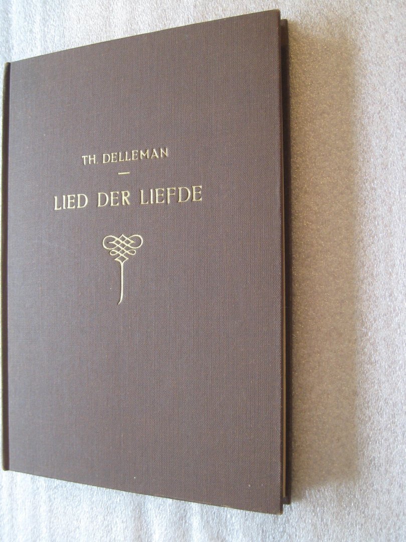 Delleman, Th. - Lied der liefde / Het leven der liefde in huwelijk en gezin