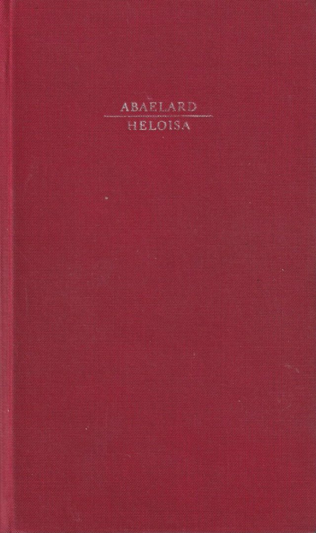 Brost, Eberhard (herausg.) - Abaelard & Heloisa. Die Leidengeschichte und der Briefwechsel mit Heloisa