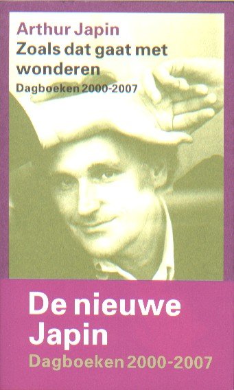 Japin, Arthur - Zoals dat gaat met wonderen. Dagboeken 2000-2007.