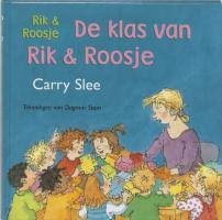 Slee, Carry - De klas van Rik & Roosje.