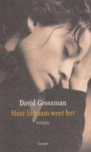 Grossman, D. - Haar lichaam weet het