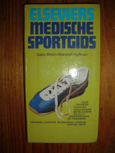 Mirkin, Gabe en Hoffman, Marshall - Elseviers medische sportgids