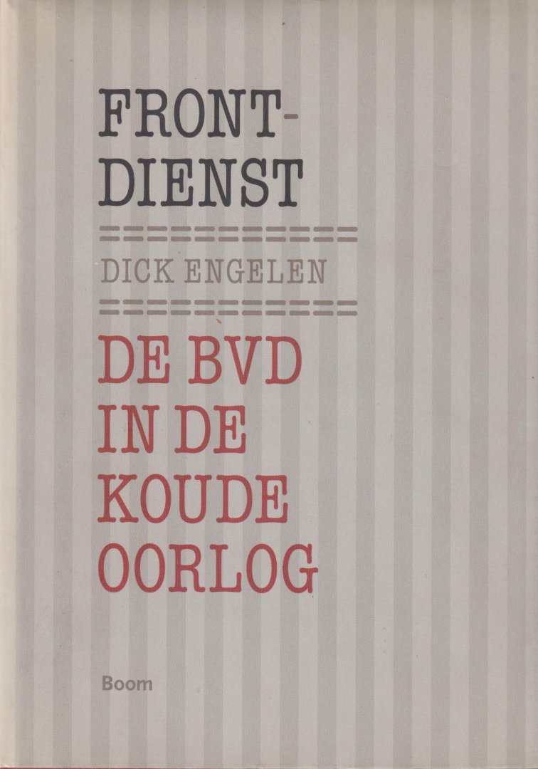 Engelen, Dick - Frontdienst: De BVD in de Koude Oorlog