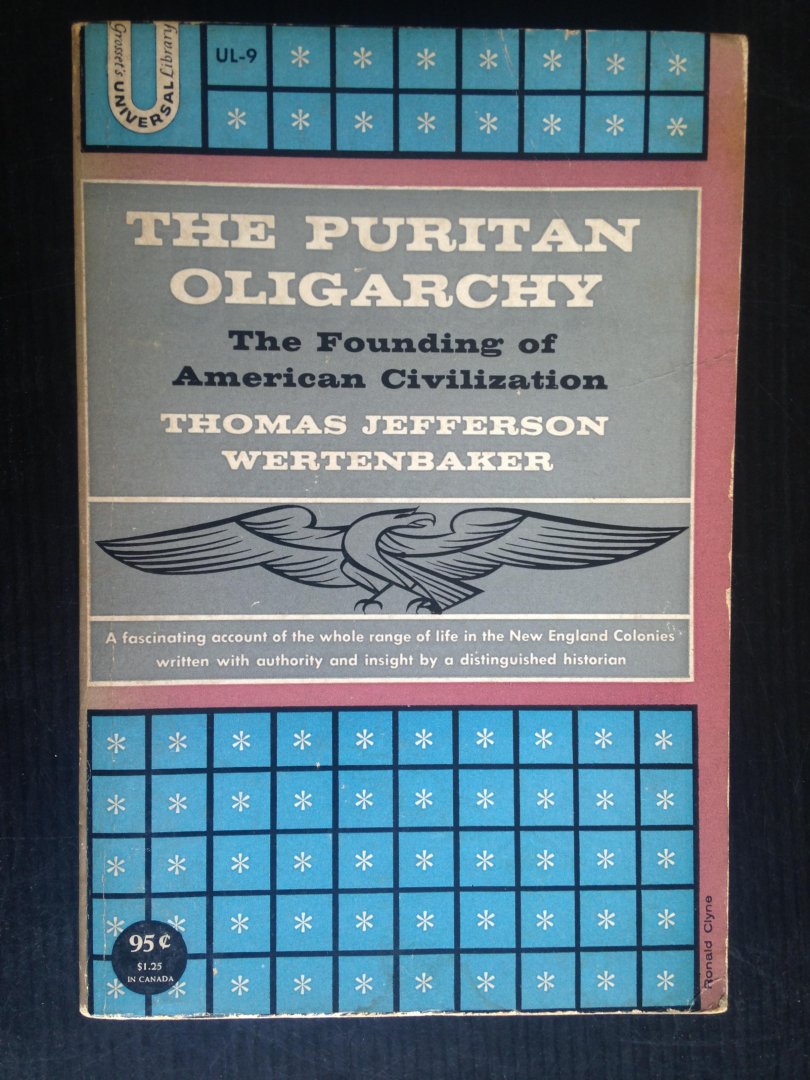 Wertenbaker, Thomas Jefferson - the Puritan Oligarchy, The Founding of American Civilization