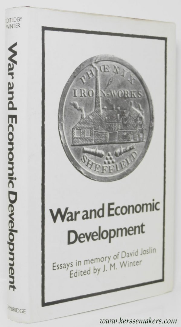 WINTER, J. M. (ed.). - War and economic development. Essays in memory of David Joslin.