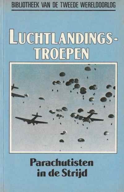 Charles MacDonald - Luchtlandingstroepen, Parachutisten in de Strijd  nummer 33 uit de serie