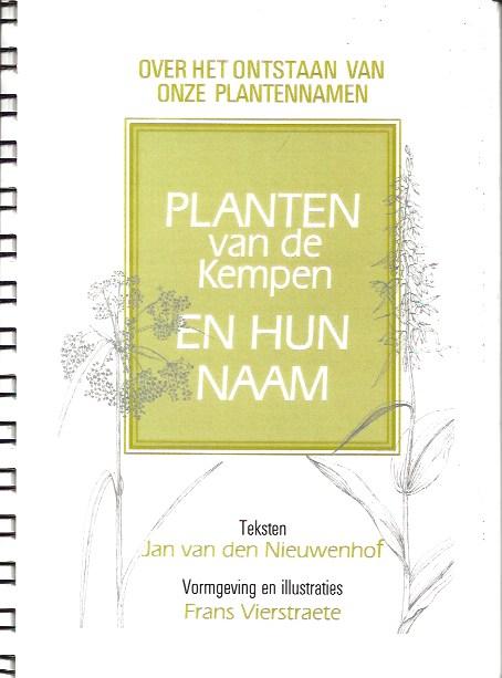 Nieuwenhof, van den en Vierstraete - Planten van de Kempen en hun namen, over het ontstaan van onze plantennamen