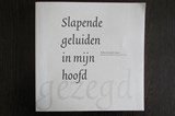Slapende geluiden in mijn hoofd / afscheid als rector-magnificus van de universiteit Utrecht