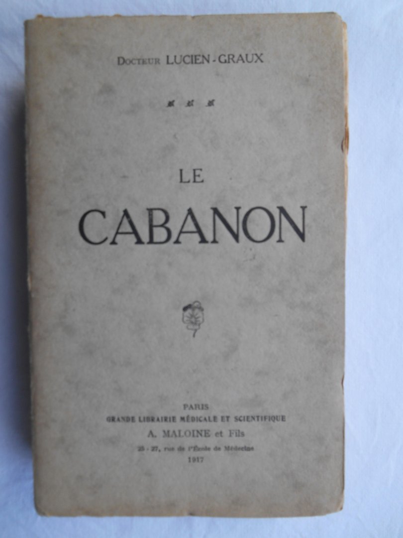 Docteur Lucien-Graux - Le cabanon