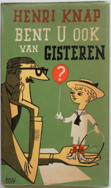 Knap Henri, illustraties Boost Charles - Bent u ook van gisteren?