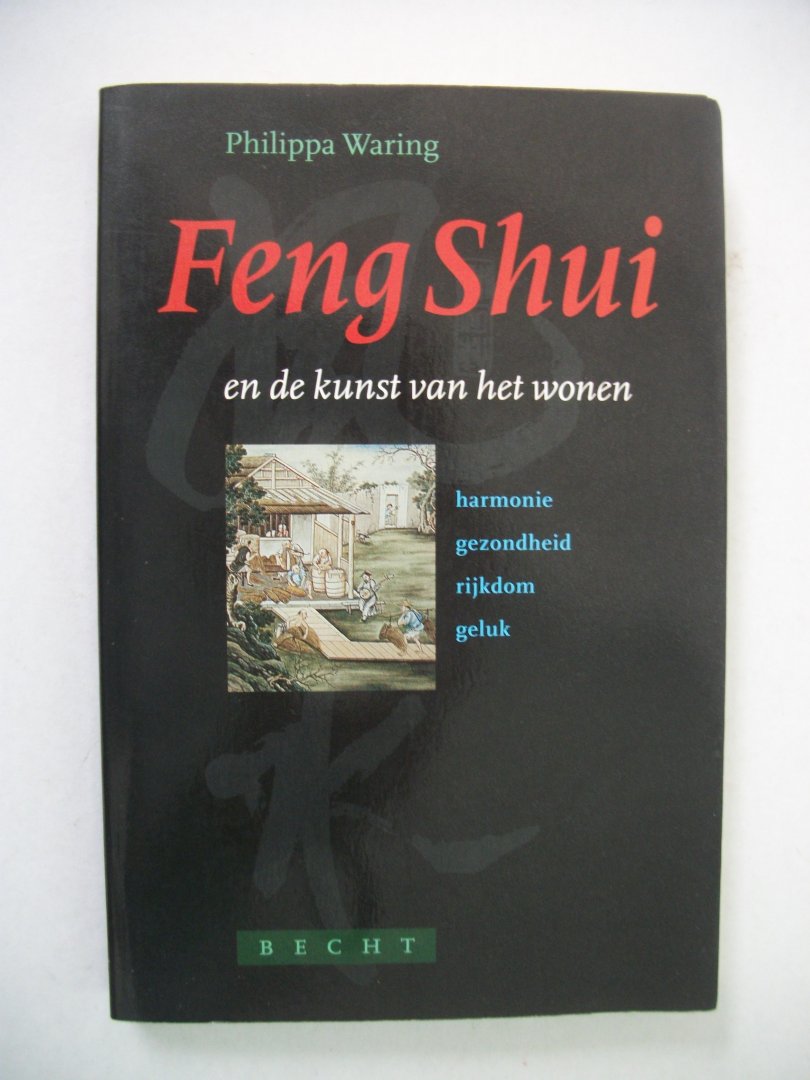 Waring, Philippa - Feng Shui en de kunst van het wonen