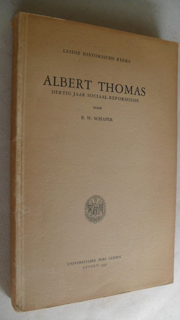 Schaper B.W. - Albert Thomas                  Dertig jaar Sociaal Reformisme