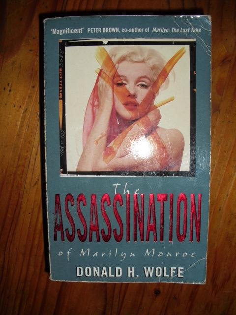 Wolfe, Donald H. - The assassination of Marilyn Monroe