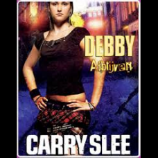 Slee, Carry - Debby Afblijven (hardcover)