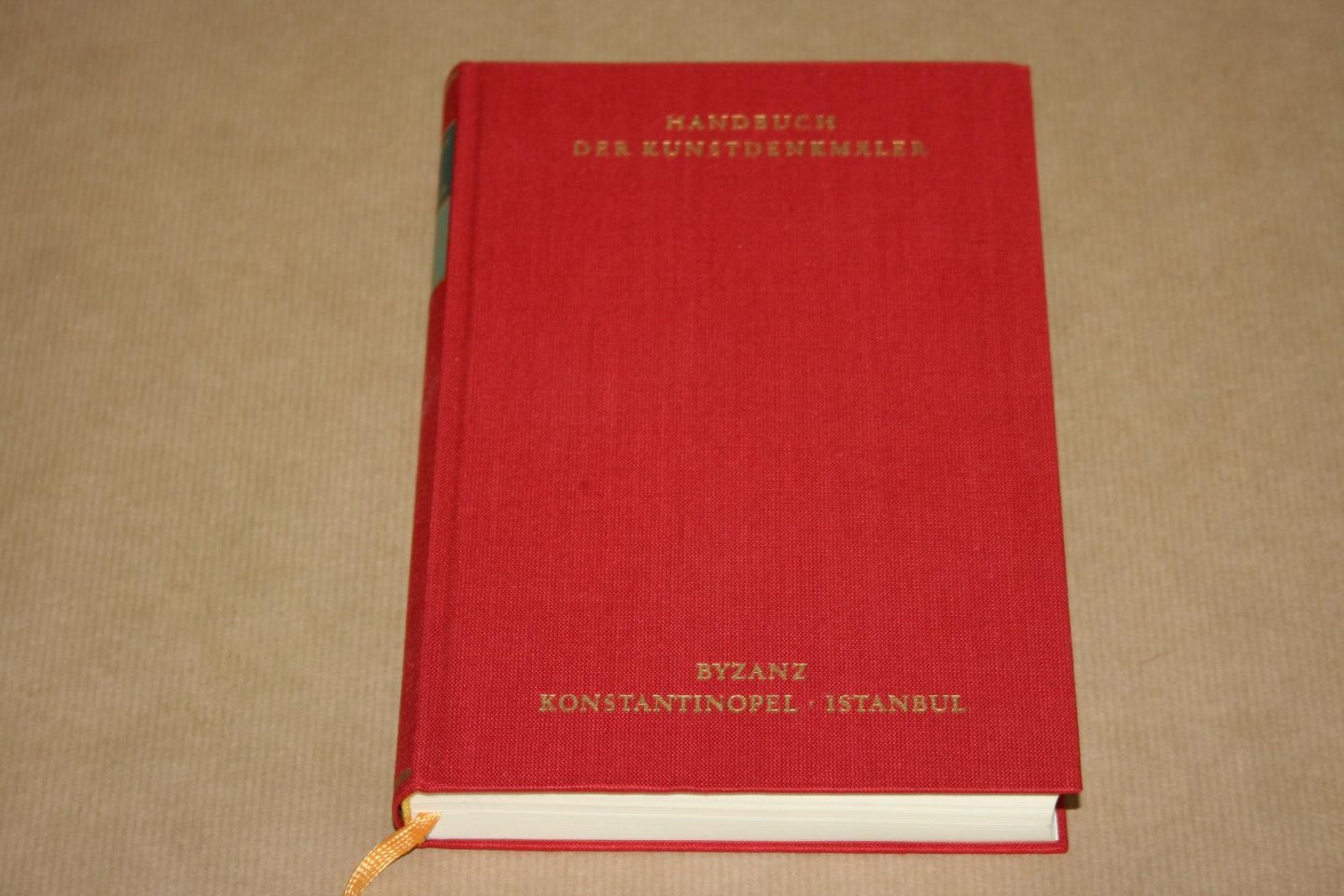 Walter Hotz - Handbuch der Kunstdenkmäler -- Byzanz - Konstantinopel - Istanbul