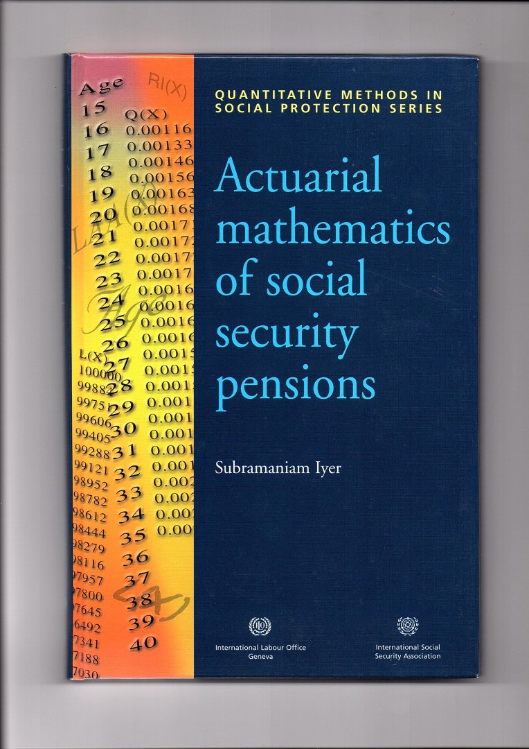 Iyer, Subramaniam - Actuarial Mathematics of Social Security Pensions