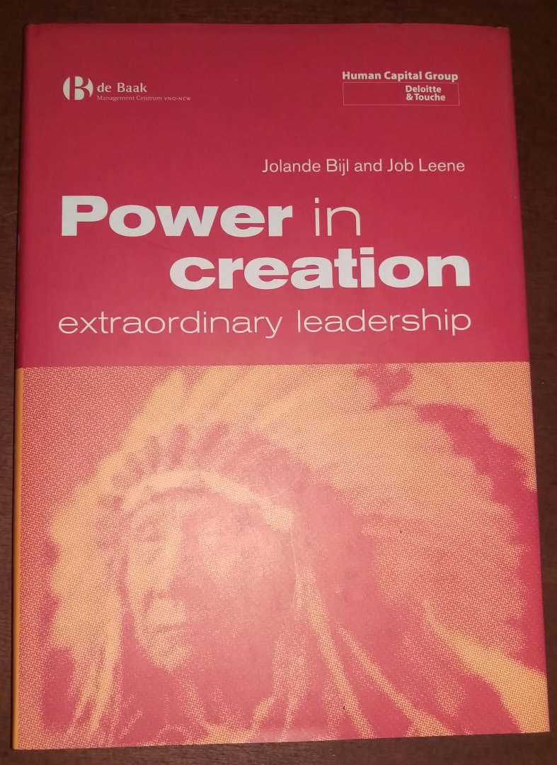 Jolande Bijl, Job Leene - Power in creation, extraordinary leadership