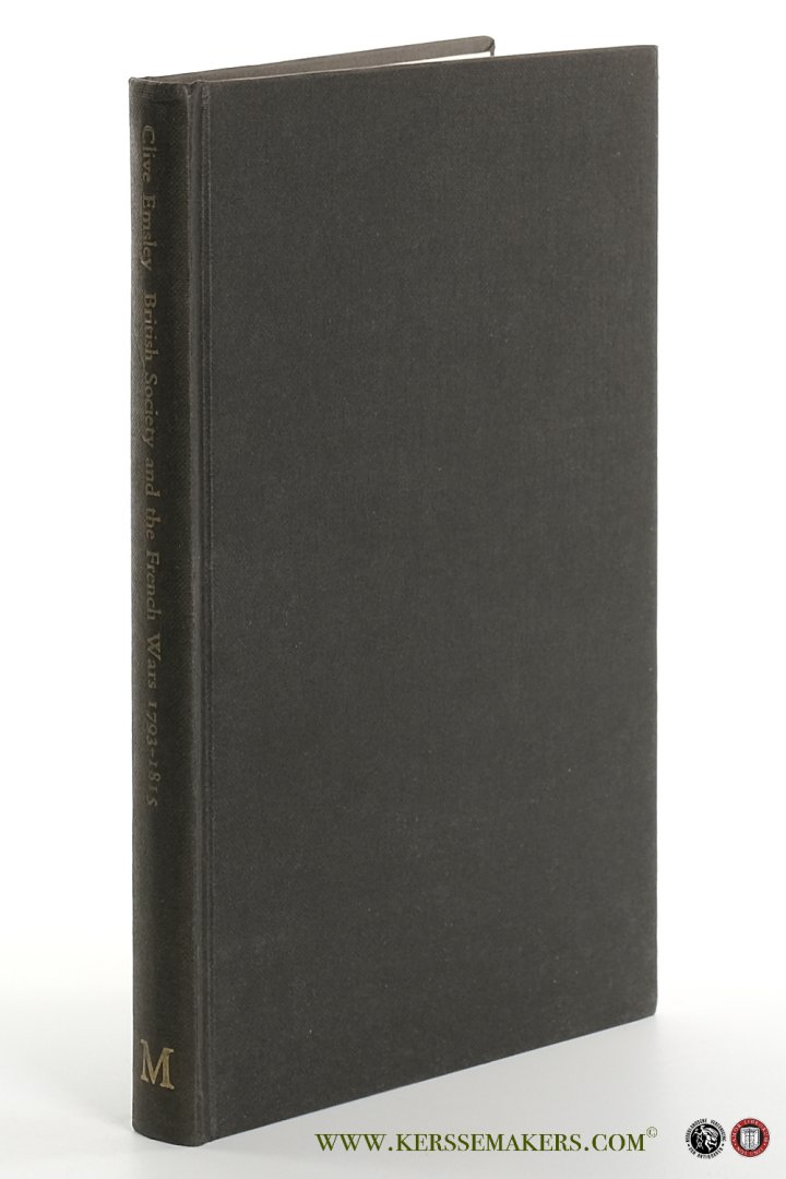 Emsley, Clive. - British Society and the French Wars 1793-1815.