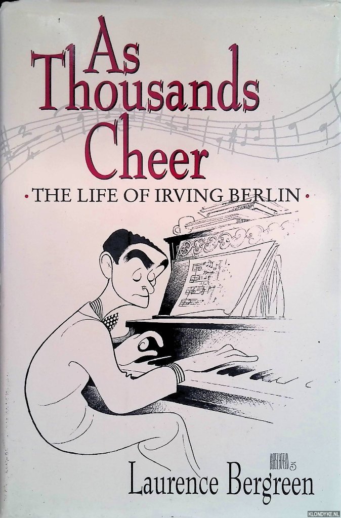 Bergreen, Laurence - As Thousands Cheer: Biography of Irving Berlin