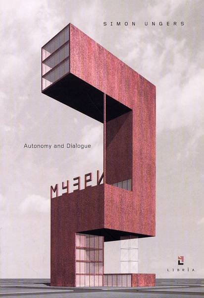UNGERS, SIMON. - Autonomy and Dialogue.