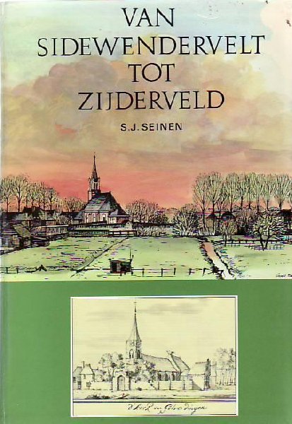 Ds. Seine Jan Seinen  omslag  Gerrit Neven - Van Sidewendervelt tot Zijdervelt  1973