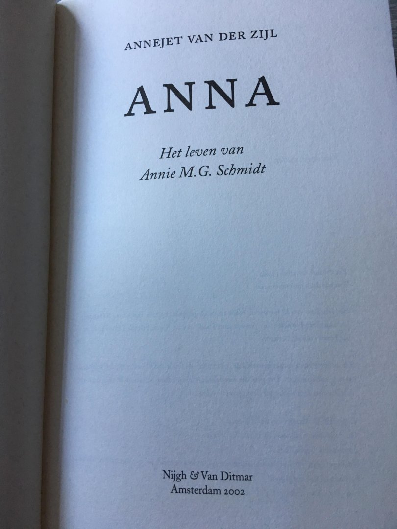 Annejet van der Zijl - Anna / het leven van Annie M.G. Schmidt