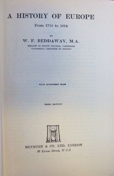 Reddaway, R.F. - A History Of Europe 1715-1814