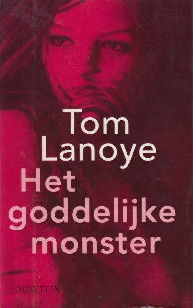 Lanoye (Sint-Niklaas 27 augustus 1958), Tom - Het goddelijke monster - Deel 1 van de monstertrilogie. Onvoorspelbare parabel rond Lanoye's vaste thema's : liefde en dood, het mythische Vlaanderen, de onmogelijkheid van communicatie. In een stijl die, zoals steeds, even trefzeker is als laconiek.