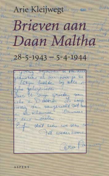 Kleijwegt, Arie - Brieven aan Daan Maltha : 28-5-1943 - 5-4-1944