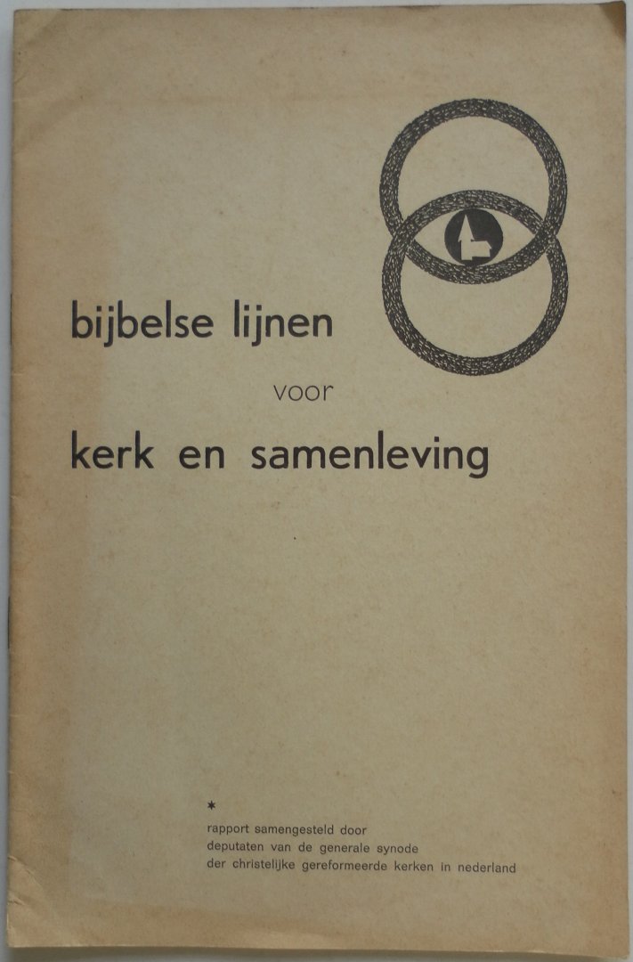 Velema W H, Maris J W e.a. - Bijbelse lijnen voor kerk en samenleving Rapport samengesteld door deputaten van de generale synode