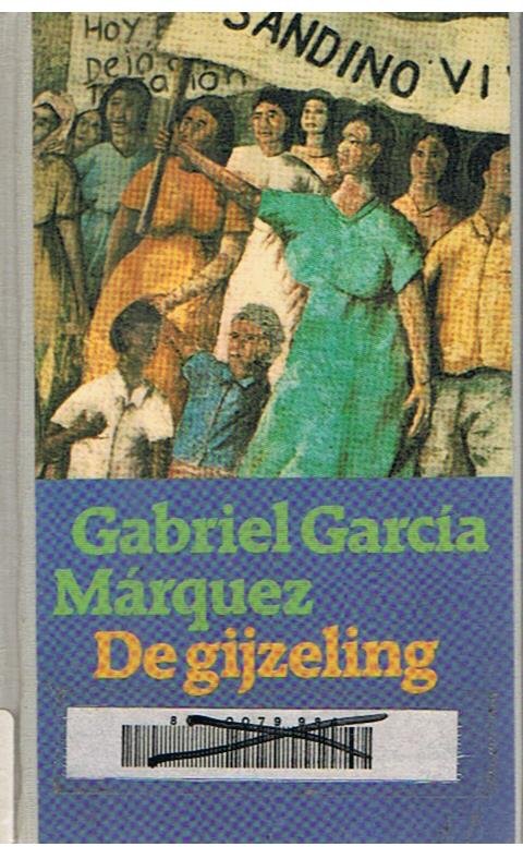 Marquez, Gabriel Garcia - De gijzeling