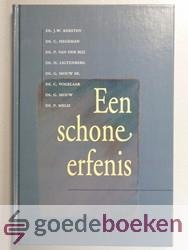 Kersten / Ds. C. Hegeman / Ds. P. van der Bijl / Ds. H. Ligtenberg / Ds. G. Mouw sr. / Ds. C. Vogelaar / Ds. G. Mouw / Ds. P. Melis, Ds. J.W. - Een schone erfenis --- Overdenkingen